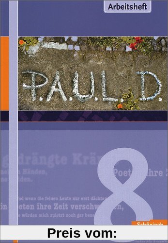 P.A.U.L.D. - Persönliches Arbeits- und Lesebuch Deutsch. Für Gymnasien und Gesamtschulen: Arbeitsheft 8